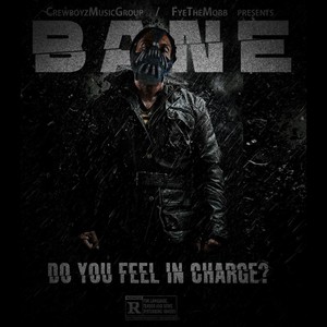 Bane: Do You Feel in Charge? (Explicit)