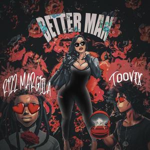 Better Man (feat. T00VEX) [Explicit]