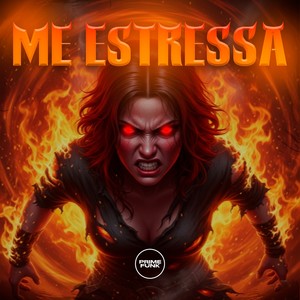 Me Estressa (Explicit)