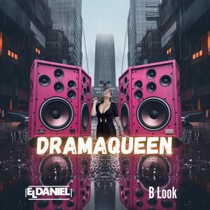 Dramaqueen (feat. B'look) [Explicit]