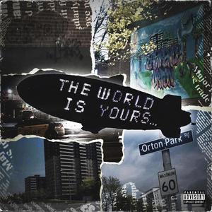 The World Is Yours (Explicit)