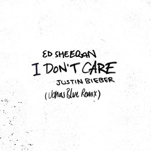 I Don\'t Care (Jonas Blue Remix)