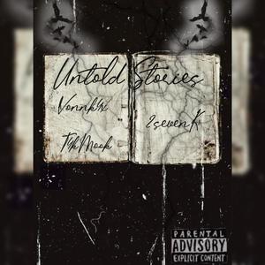 Untold Stories (feat. Vonnk4x & T4K Mook) [Explicit]