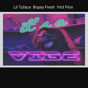 Issa Vibe (feat. Bopsy Fresh and Vird Pion) ) (Explicit)