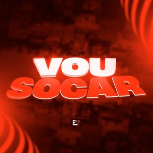 Vou Socar (Explicit)