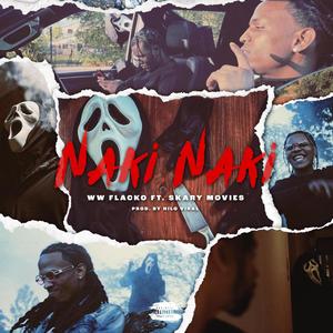 Naki Naki (feat. Skary Movies) (Explicit)
