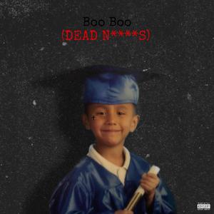 BooBoo (Dead Niggas) (Explicit)