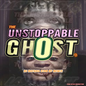 The Unstoppable Ghost