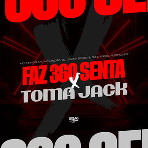 Faz 360 E Senta X Toma Jack (Explicit)