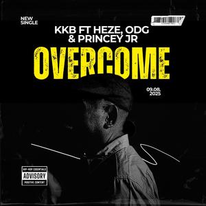 Overcome (feat. HEZE, ODG & Princey jr) (Explicit)