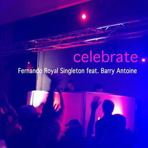 Celebrate(feat. Barry Antoine) (Explicit)