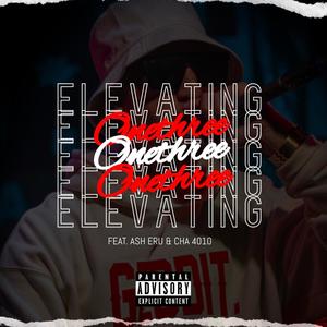 Elevating (feat. Ash Eru & Cha 4010)