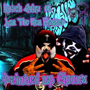 Painted Up Goonz (feat. Lex The Hex Master) (Explicit)