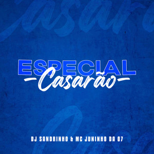 ESPECIAL CASARÃO (Explicit)