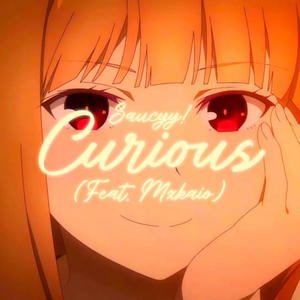 Curious (feat. mxkaio) [Explicit]