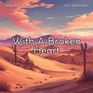 With A Broken Heart (feat. damasbeat)