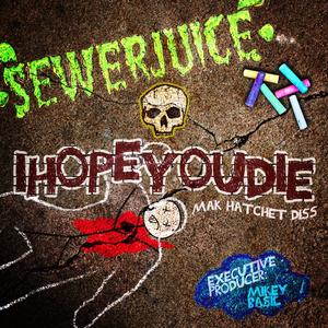 IHOPEYOUDIE (Mak Hatchet Diss) (feat. Gloom Rap & Ominous Regal) [Explicit]