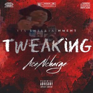 Tweaking (Explicit)