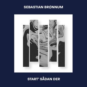 Start' Sådan Der (Explicit)