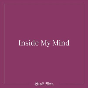 Inside My Mind (Explicit)