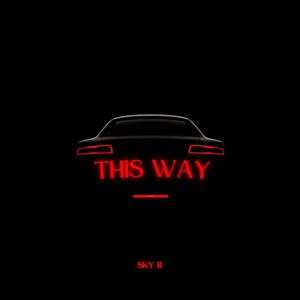 THIS WAY (Explicit)