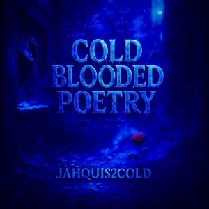 COLD BLOODED POETRY (Explicit)