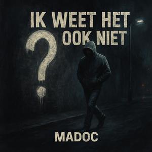 Ik weet het ook niet (Explicit)