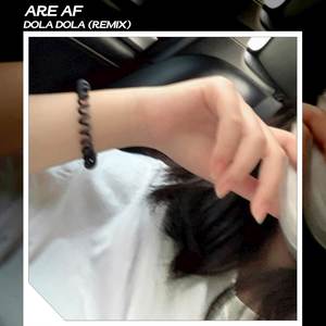 Dola (ARE AF Remix)