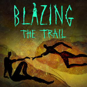 Blazing The Trail (Original Music Score for Podcast)