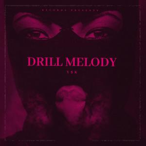 Drill Melody (Explicit)