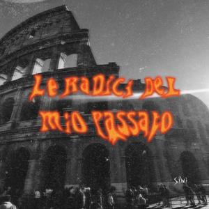 Le radici del mio passato (Explicit)