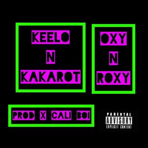 Oxy N Roxy (Explicit)