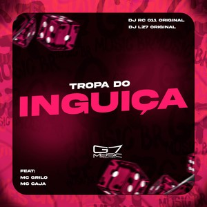 Tropa do Inguiça (Explicit)