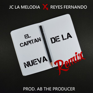 El Capitan de la Nueva (Remix)