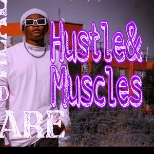 Hustle and Muscles (feat. Phantom Ke) (Explicit)