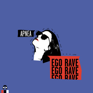 Ego Rave