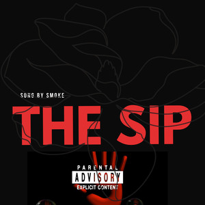 The Sip (Explicit)