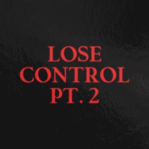 Losing control Pt. 2 (feat. Cdreamz) [Explicit]