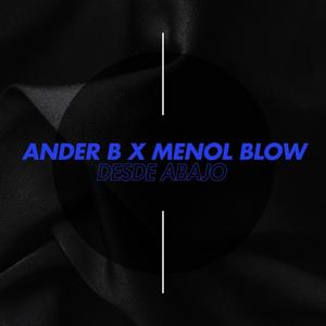 desde Abajo (feat. Menol blow) [Explicit]