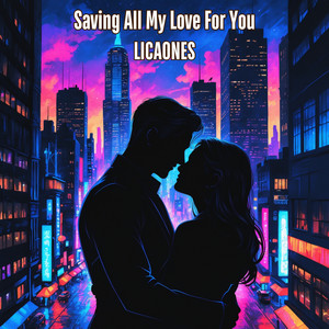 Saving All My Love for You