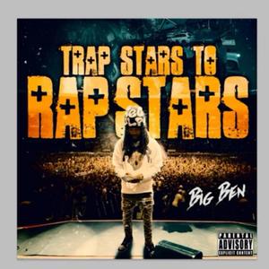 Trap Stars To Rap Stars (Explicit)