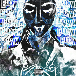 BLOWN (Explicit)