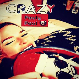 Crazy (Explicit)