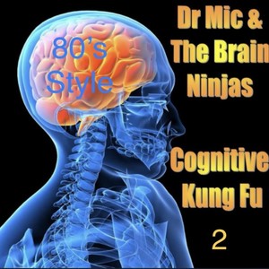 80’s Style Cognitive Kung Fu 2 (Explicit)