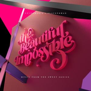 The Beautiful Impossible: Music from the Sweet Sonics