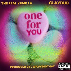 One For You (feat. Clay Dub|Explicit)