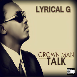 Grown Man Talk (Explicit)