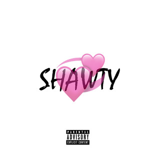 Shawty (Explicit)