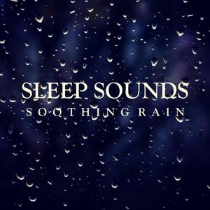 Sleep Sounds: Soothing Rain