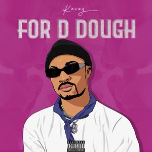 For d dough